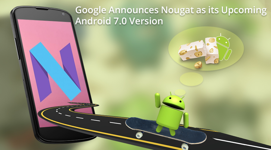 Google Names its Upcoming Android Version as Nougat 1 Google-Announces-Nougat