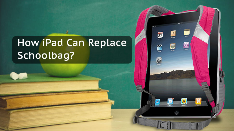 IPad App Vs Schoolbag : Which One Will Replace Schoolbag? 1 How-iPad-Can-Replace-Schoolbag1