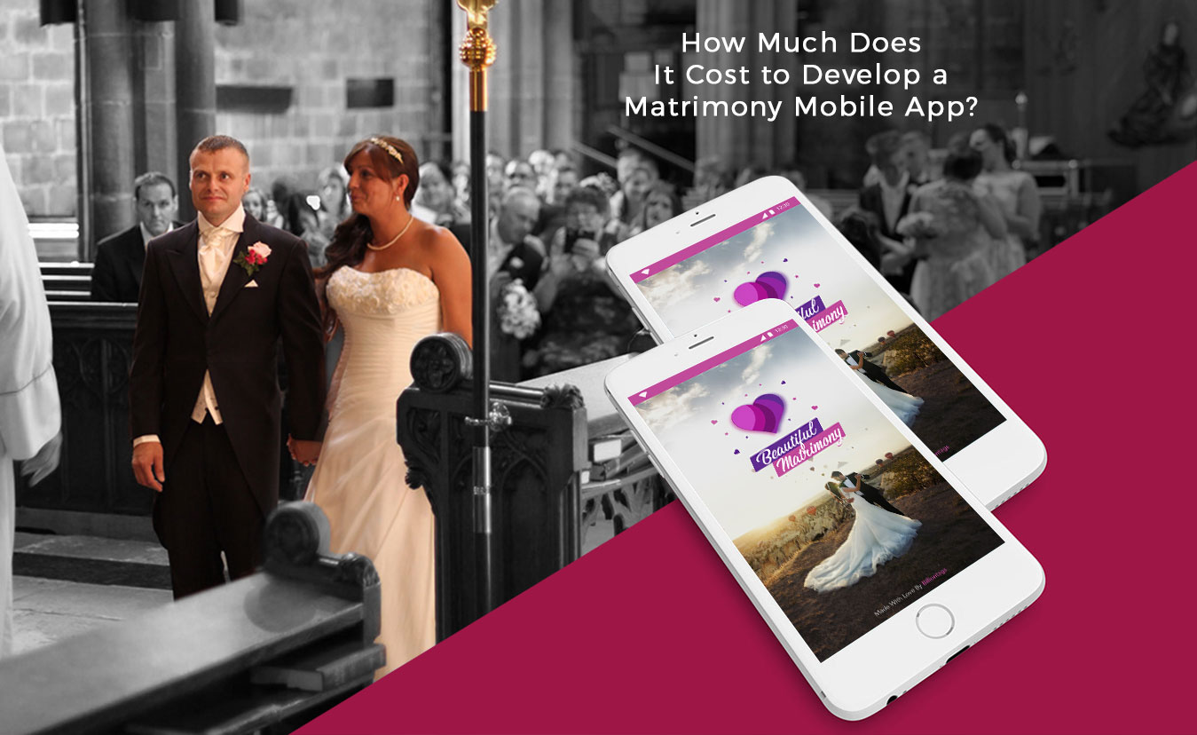 How Much Does It Cost to Develop a Matrimony Mobile App 1 How Much Does it Cost to Develop an App like Matrimony