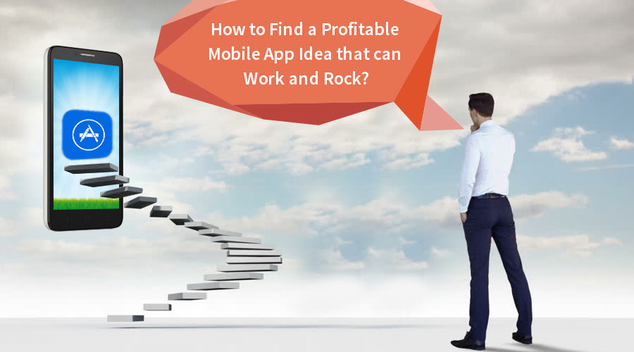 How-to-Find-a-Profitable-Mobile-App-Idea