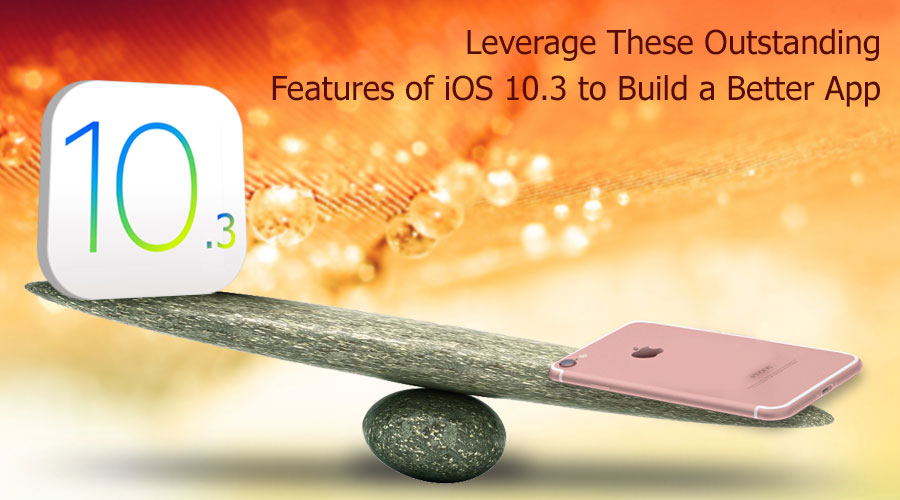 Leverage-These-Outstanding-Features-of-iOS-10