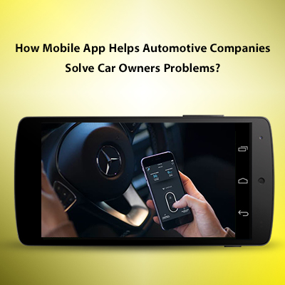 How Mobile App Helps Automotive Companies Solve Car Owners Problems? 2 Serious Problems of Car Owners that Automotive Companies can Solve with Mobile App 3