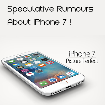Possible Features that iPhone 7 Would Come Up With! 2 Speculative-Rumours-About-iPhone-7-a