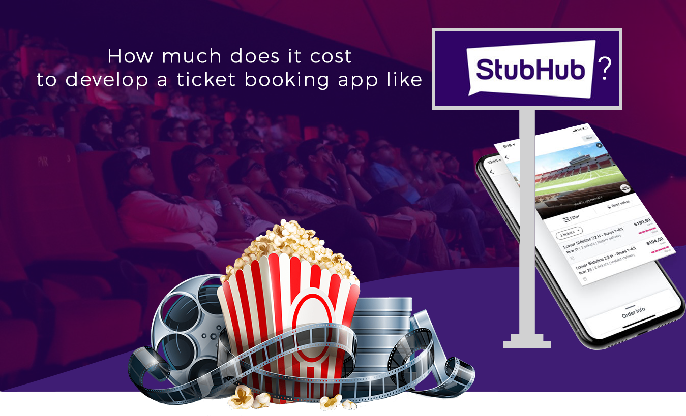 How much does it cost to develop a ticket booking app like StubHub ? 1 How-Much-Does-it-Cost-to-Develop-an-App-like-StubHub