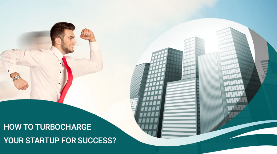 how-to-turbocharge-your-startup-for-success-1